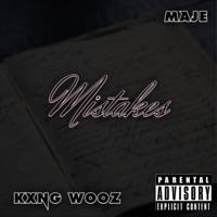 Mistakes - Single - Kxng Wooz & Maje