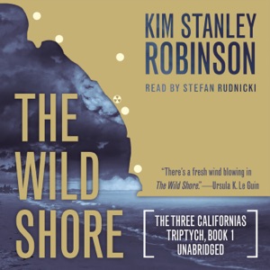 The Wild Shore (The Three Californias Triptych)