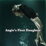 Angie's First Daughter - Single