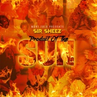 Product of the Sun - Sir Sheez