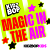 Magic In The Air - KIDZ BOP Kids