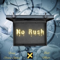 No Rush (feat. Ball Major) - Single - Yung Stawn Shown