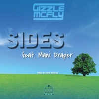 Sides (feat. Mani Draper) - Single - Gizzle McFly