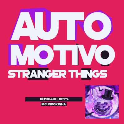 Automotivo Stranger Things - Single