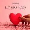 Big Tunes: Lovers Rock - (Continuous Mix)