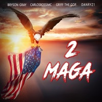 2 Maga - Single - DANRYZ1, Gr!ff The GOP, CarlosRossiMC & Bryson Gray