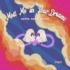 Meet Me In Your Dreams - Single