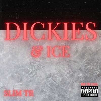 Dickies & Ice - Single