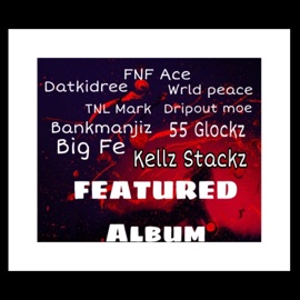 Yeahhhhhh (feat. Big Fe) Kellz Stackz