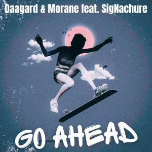 Go Ahead (feat. SigNachure) - EP