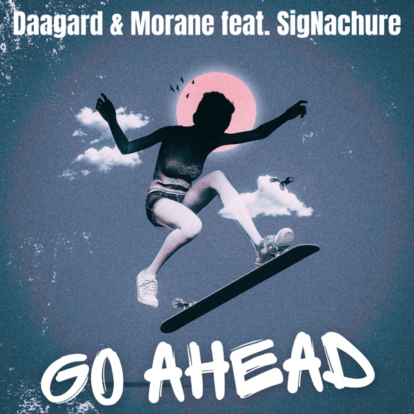 Go Ahead (feat. SigNachure) - EP