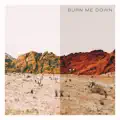 Burn Me Down