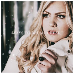 Ways to Break a Heart - Single