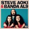 She Calls Me Love - Steve Aoki & Banda AL9 lyrics