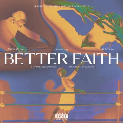 Better Faith (feat. Sid Carter) [Radio Edit] - Single