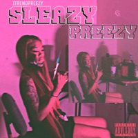 Sleazy Preezy - Single - ITrendPreezy