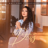 Era a Mão de Deus - Single - Kailane Frauches