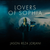 Lovers of Sophia (Unabridged) - Jason Reza Jorjani