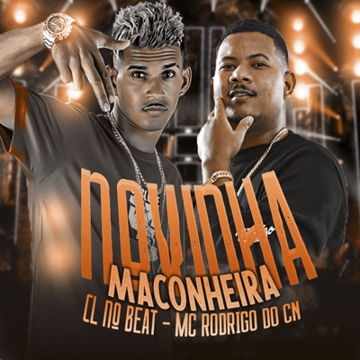 Novinha Maconheira (Remix) [feat. Mc Rodrigo do CN] - Single