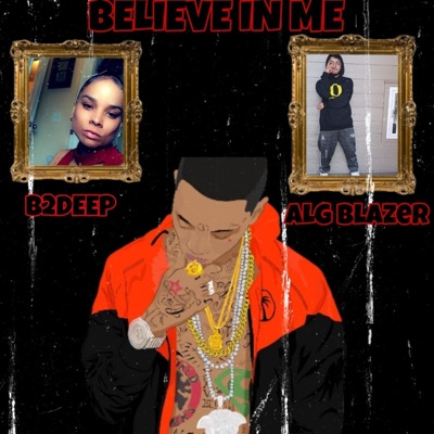 Believe In Me (feat. B2Deep) - Single