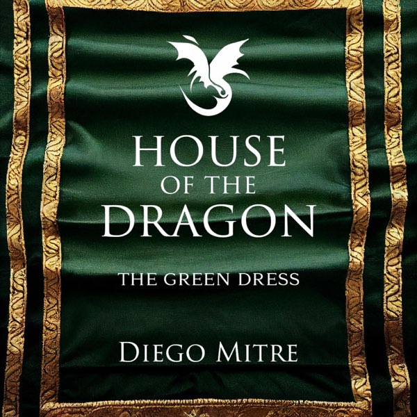 The Green Dress (from "House of the Dragon") - Single - Album by Diego  Mitre - Apple Music