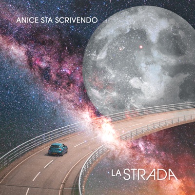 La strada - Anice Sta Scrivendo