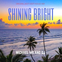 Shining Bright - Single - Michael Milano Dj