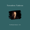 The Ethiopian Classic, Vol. 5 - Tewodros Tadesse