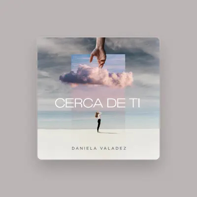 Listen to Daniela Valadez, watch music videos, read bio, see tour dates & more!