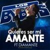 Quieres Ser Mi Amante (feat. Diamante) - Single