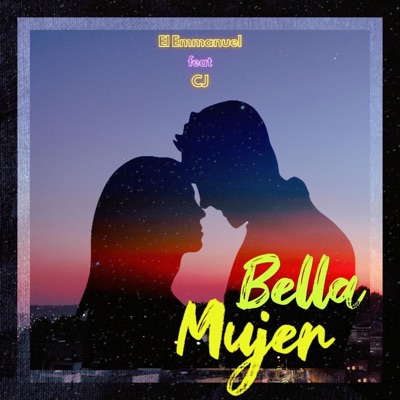 Bella Mujer (feat. Cijey) - Single
