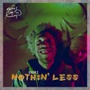 Nothin' Less - Single