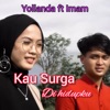 KAU SURGA DI HIDUPKU - Single