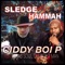 Sledge Hammah (feat. Du Right Man) - Ciddy Boi P lyrics