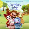 Stream & download Slumberkins: Season 1, Vol. 1 (Apple Original Series Soundtrack)