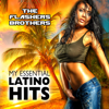 My Essential Latino Hits - The Flashers Brothers