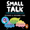 SMALL TALK - Richard Pink & Roxanne Pink