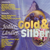 Jodler-Gold & Ländler-Silber - Various Artists
