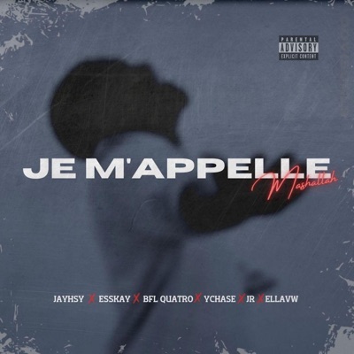 Je M'appelle (feat. Esskay, BFLQuatro & JR3XM) - Single