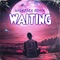 Waiting (Walkzarx Remix) - Walkzarx lyrics
