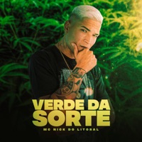Verde da Sorte - Single - Mc Nick do Litoral, Torvylone & DuBaio