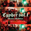 Cypher, Vol. 1 - Mentes Malditas (feat. Loko Traks, Jay Vee, mylla.official, Empy Exteen, Blaguer de las emes, BLER, Wero Gomez, ojony, Black, Boty Navarro, Sleepy One, Wynner & Ormiga) - Single