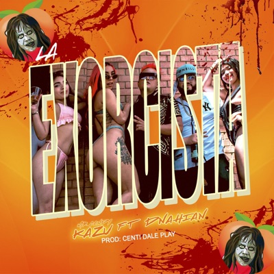 La Exorcista (feat. Dnahian) - Single