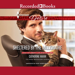 Sheltered by the Millionaire(Texas Cattleman's Club: After the Storm)