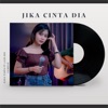 Jika Cinta Dia (feat. 3 Lelaki Tampan) - Single