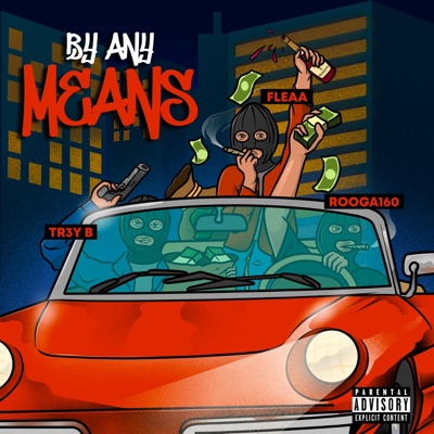 By any means (feat. Rooga160 & Fleaa) - Single