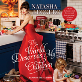 The World Deserves My Children (Unabridged) - Natasha Leggero Cover Art