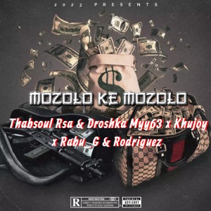 Mozolo Ke Mozolo (feat. Droshka Myy63 & Thabsoul RSA & Khujoy & Rodriguez)