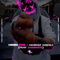 Możesz więcej (feat. Gaminate, Hajper, k0o0t, postpone, hubinafali, Skarick & SHIRO) - Single - Horo.one