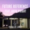 Parallel Lines (feat. Aron Wright) - Future Reference lyrics